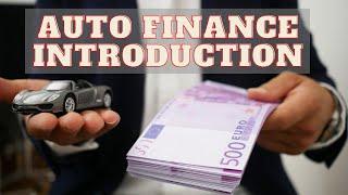 Auto Finance Introduction | What is the meaning of auto finance? Auto Loans  || Auto Finance