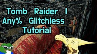 Tomb Raider I Any% Glitchless Speedrun Tutorial