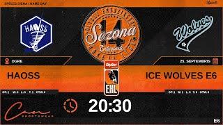 2024 09 25 | HAOSS (HA2) - ICE WOLVES E6 (WF3) | E6