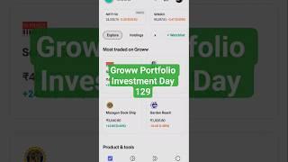 Groww Portfolio Investment Day 129