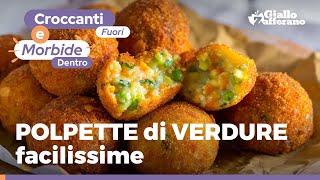 POLPETTE di VERDURE - Attenzione! Una tira l'altra! 