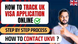 How to Track the UK Visa Application | How to Contact UKVI  - Online