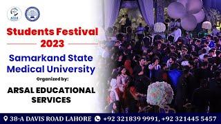 Students festival 2023 Samarkand State Medical University organized by Arsal Educational Services.