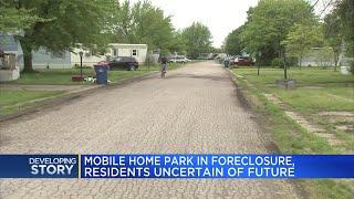 Mobile home park in foreclosure, residents uncertain of future