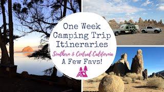 One Week Camping Trip Itineraries, Southern & Central California / A Few Favs!