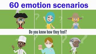 How are they feeling now | Emotion Case Simulation | 60 emotion scenarios