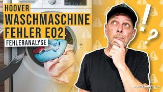 Hoover Waschmaschine Fehler E02 – Ursachen & Lösungen einfach erklärt!