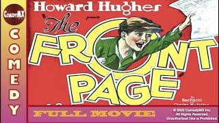 Front Page (1931) - Full Movie | Adolphe Menjou, Pat O'Brien, Mary Brian