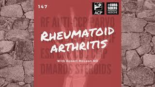 #147 Rheumatoid Arthritis for the Internist