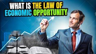 What Is The Law Of Economic Opportunity