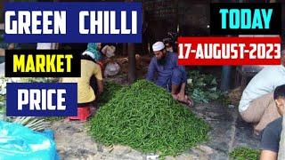 Green Chilli Wholesale Market Price  INDIA Today 17 AUGUST 2023