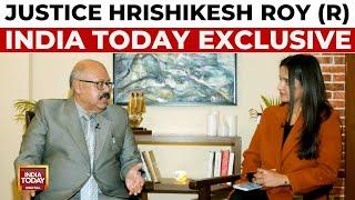 Justice Hrishikesh Roy, Supreme Court Of India's Retired Judge, Exclusive On India Today