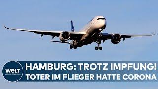 SCHOCK IM HAMBURG-FLIEGER: Impfdurchbruch - Während des Fluges gestorbener Reisender hatte Corona