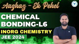 Chemical Bonding | MNR Sir | Inorganic Chemistry | Aaghaz Ek Pehel JEE 2024  Kota Pulse By Unacademy