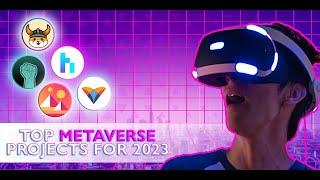 TOP METAVERSE PROJECTS TO WATCH IN 2023  DIGITAL REALESTATE  CRYPTO GAMING!