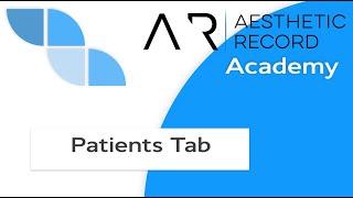 Patients Tab - Aesthetic Record Academy