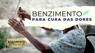 Benzimento Antigo PARA CURA DA DOR - Benzedeiras Antigas