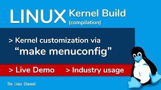 351 Kernel customization via make menuconfig - Linux Kernel Compilation (or a Kernel Build)