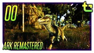 Ark Remastered || Intro to the series E00 || TimmyCarbine