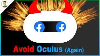 Avoid The Oculus VR Platform, Mandatory Facebook account Required and why it matters to you
