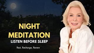 Louise Hay Night Meditation for Deep Sleep & Rejuvenating Energy | Heal & Restore Your Mind