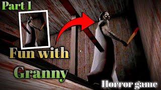 Fun With Granny|GRANNY HORROR GAME|PART 1 Gameplay