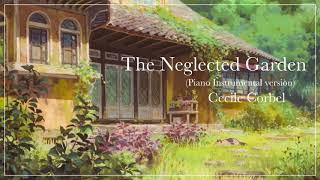 The Neglected Garden 荒れた庭 - Cecile Corbel "借りぐらしのアリエッティ" (Piano&Instrumental Version)