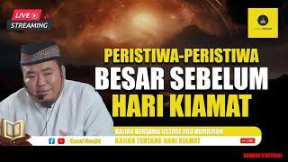 [LIVE] Kajian bersama Ustadz Abu Humairoh tentang Akhir Zaman!