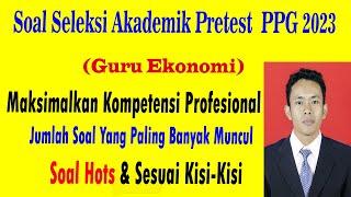 Soal Profesional Guru Ekonomi Seleksi Akademik Pretest PPG 2023