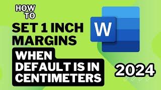 How to Set 1 Inch Margins In Microsoft Word | When Default is in Centimetres