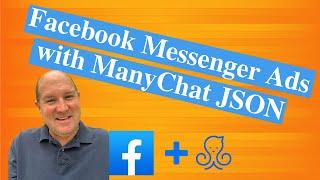 How To Create A Facebook Messenger Ad : Method 1 - using JSON - ManyChat Tutorial