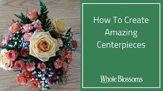 How to Create Amazing Centerpieces