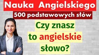 Sprawdź swój angielski: czy znasz te 500 słów?