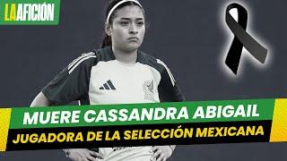 Muere Cassandra Abigail Salguero Menchaca, jugadora de la Selección Mexicana de futbol playa