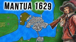 The (Staggering) Siege of Mantua 1629 | Thirty Years' War