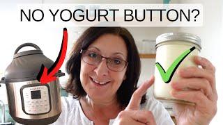 NO YOGURT BUTTON on Instant Pot Duo Crisp? No problem. Here’s how!