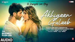 Akhiyaan Gulaab (Audio): Shahid Kapoor, Kriti Sanon | Mitraz | Teri Baaton Mein Aisa Uljha Jiya