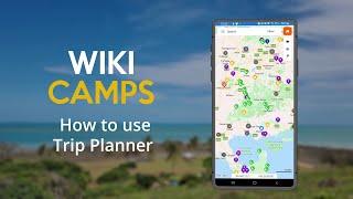 WikiCamps - How to Use Trip Planner