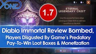 Diablo Immortal Review Bombed, Blizzard's Predatory Pay-To-Win Loot Boxes & MTX Disgusts Players