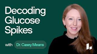 Monitoring Blood Sugar Levels & What is a GLUCOSE SPIKE? | Metabolic Health Basics Dr. Casey Means