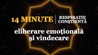 14 Minute de Respirație Conștientă pentru Eliberare Emoțională/Energetică și Vindecare