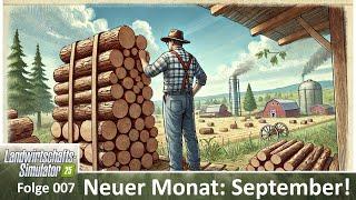 LS25 #007  Nächste Monat: September mit Holzplänen - #LS25 #LetsPlay #deutsch #FS25