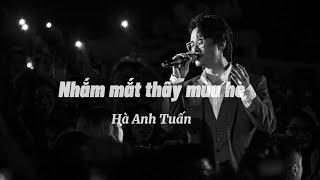 Nhắm Mắt Thấy Mùa Hè - Hà Anh Tuấn - |Lyric Video|