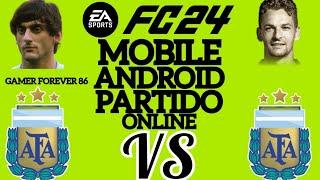 FC 24 MOBILE ANDROID PARTIDO ONLINE ARGENTINA (GAMER FOREVER 86) VS ARGENTINA