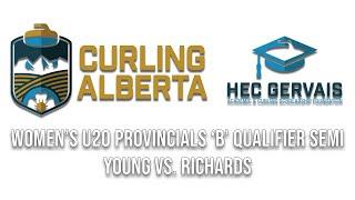 Richards vs Young - U20 Women''s Alberta Provincial Championships - B Qualifier Semi