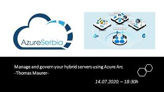 AZUG #15 - Thomas Maurer / Manage and govern your hybrid servers using Azure Arc