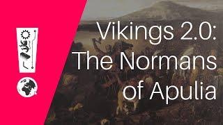 Vikings 2.0: The Normans of Apulia