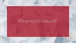 Raymond Hewitt - appearance