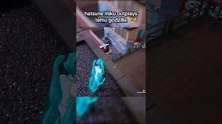 HATSUNE MIKU OUTPLAYS TEMU GODZILLA