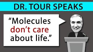 Dr. Tour Speaks: Molecules Don't Care About Life